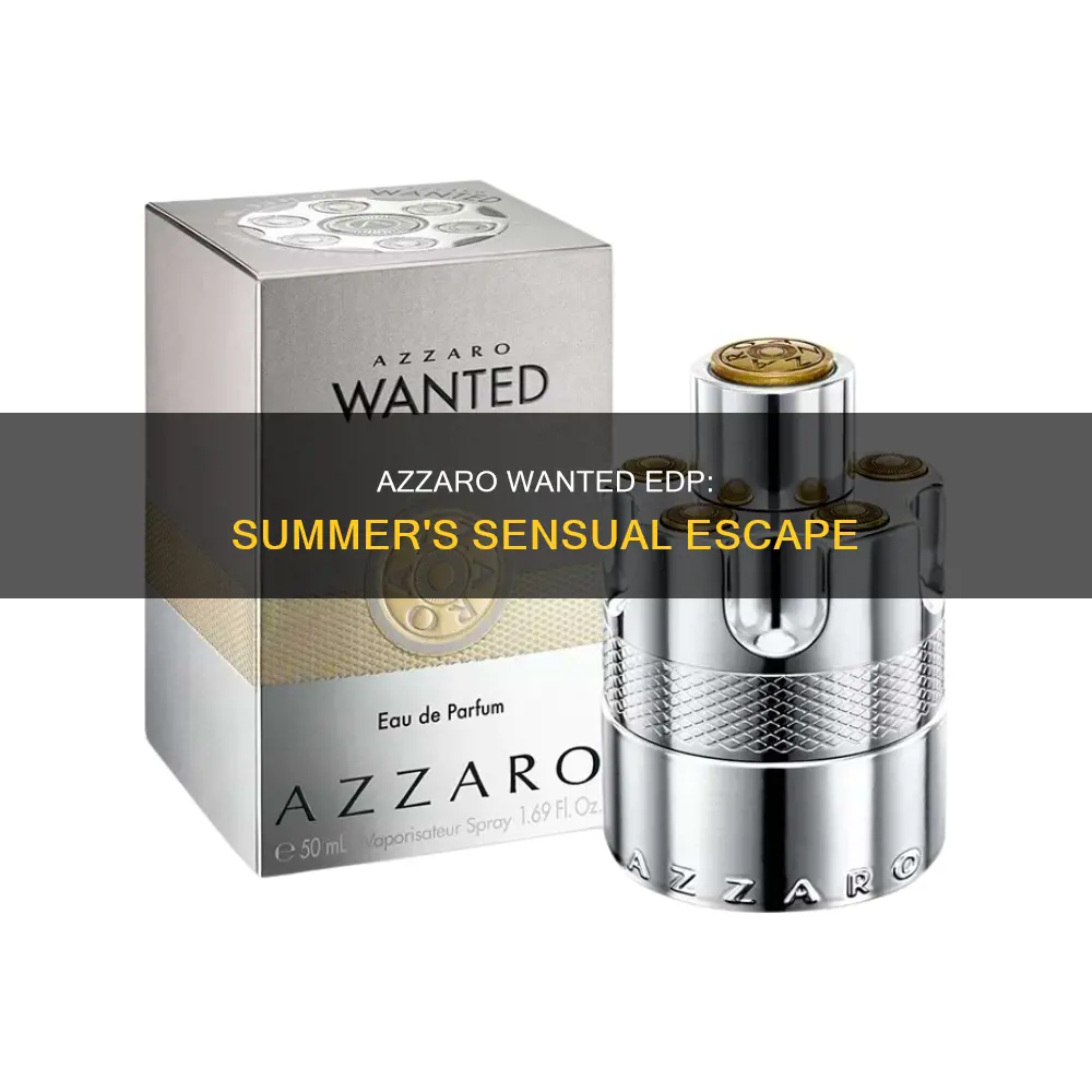 is azzaro wanted edp a summer fragrance