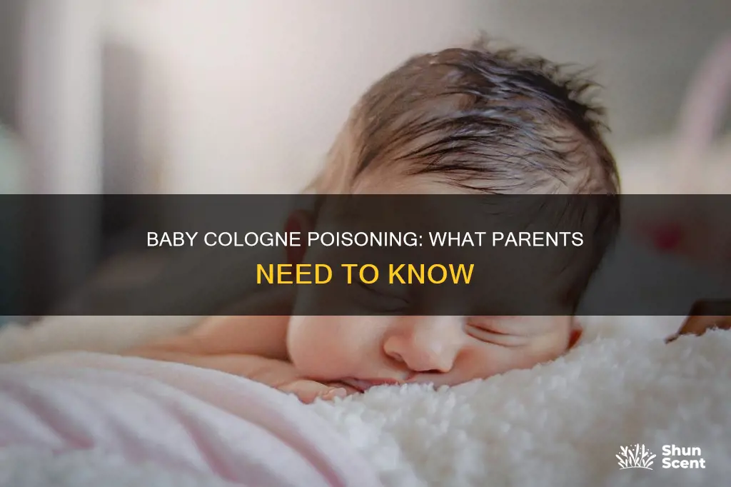 is baby cologne poisonous