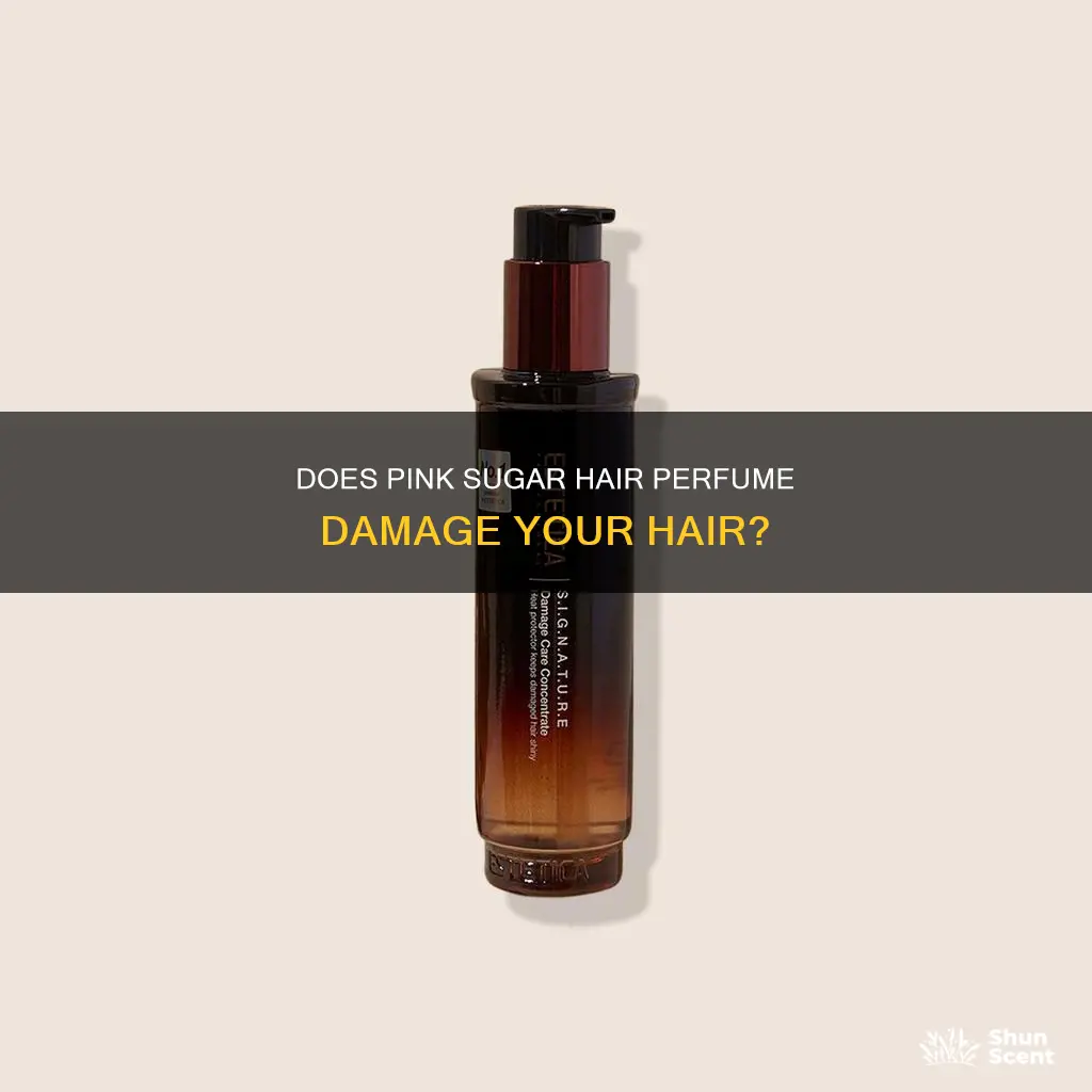is bad for your hair pink sugar hair perfume