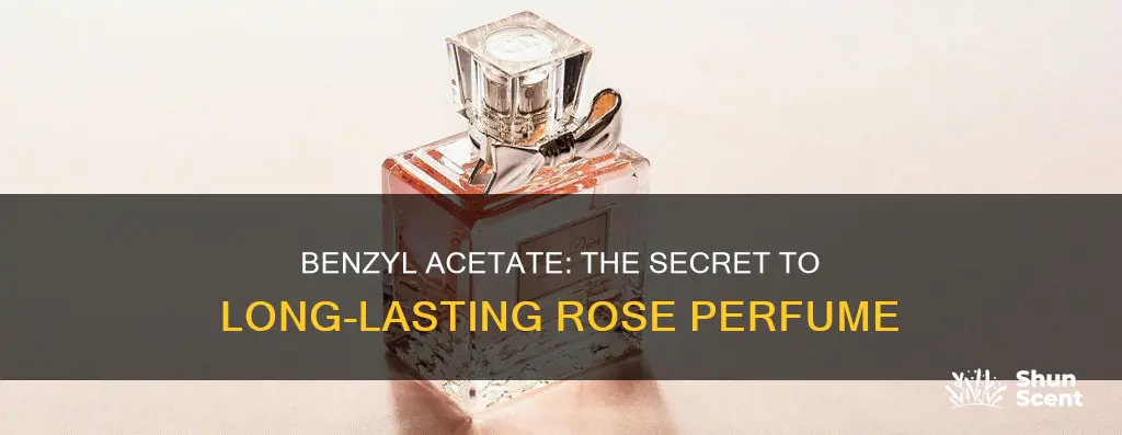 is benzyl acetate good for rose perfume