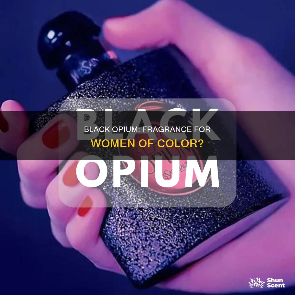 is black opium a fragrance for women of color