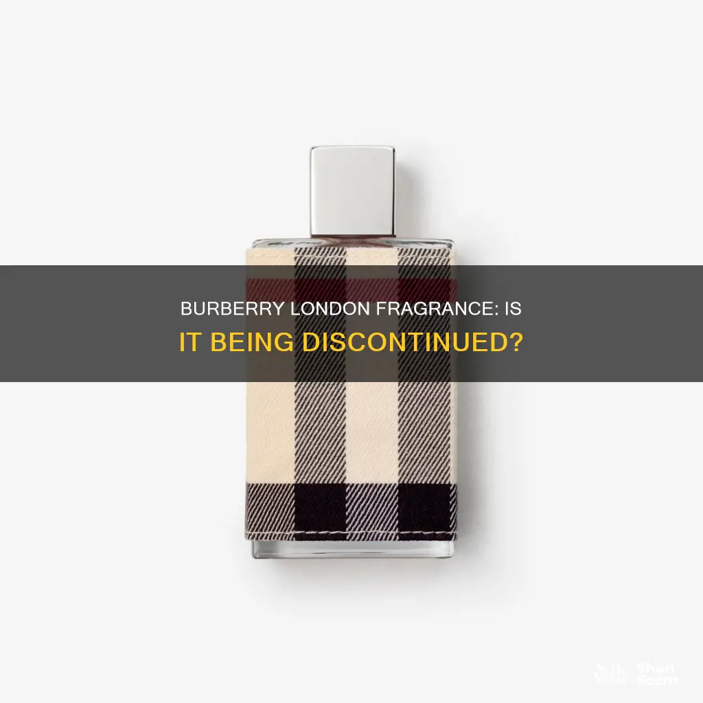 is burberry discontinuing burberry london fragrance
