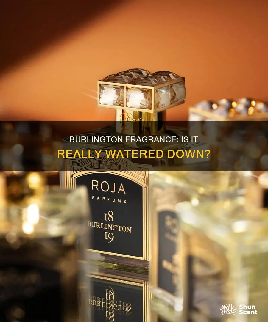 is burlington fragrance watered down