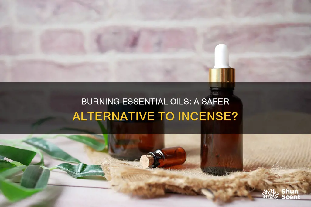 is burning essential oils safer than incense
