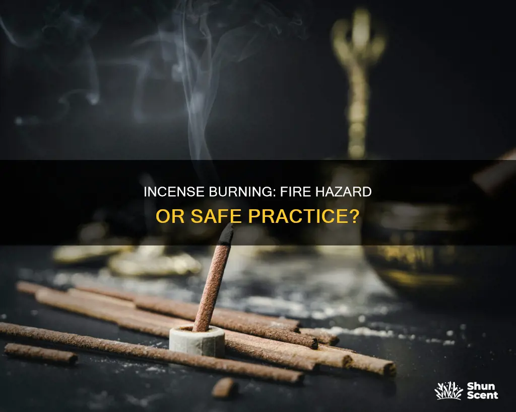 is burning incense a fire hazard