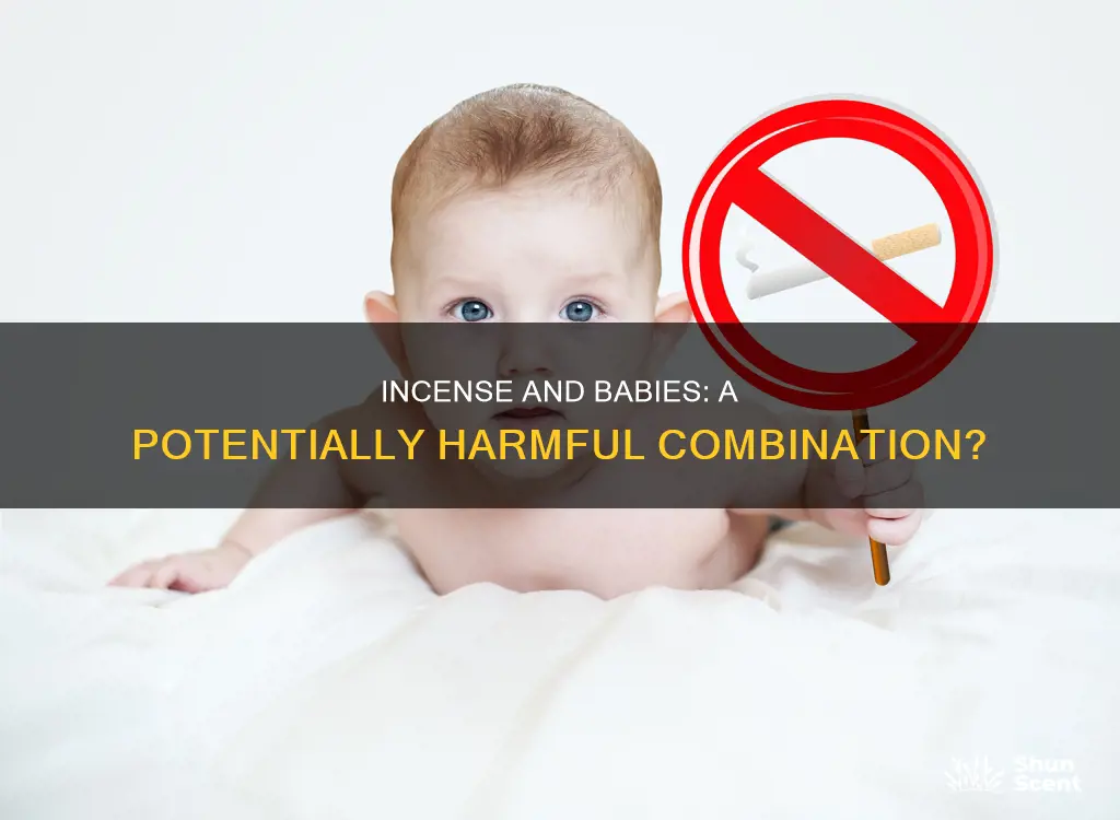 is burning incense bad for babies