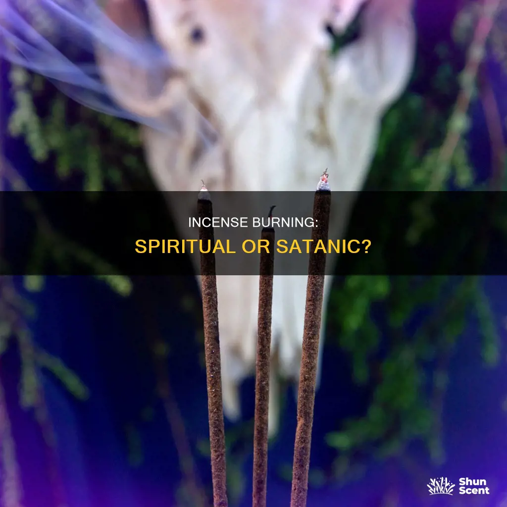 is burning incense evil