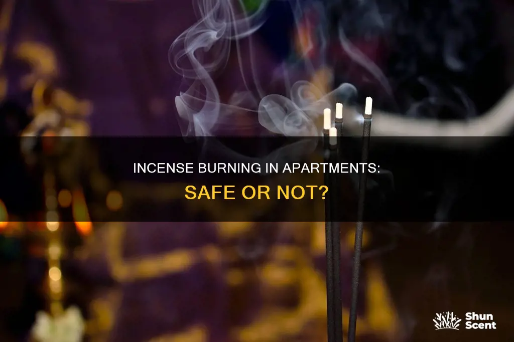 is burning incense ok in an apartment