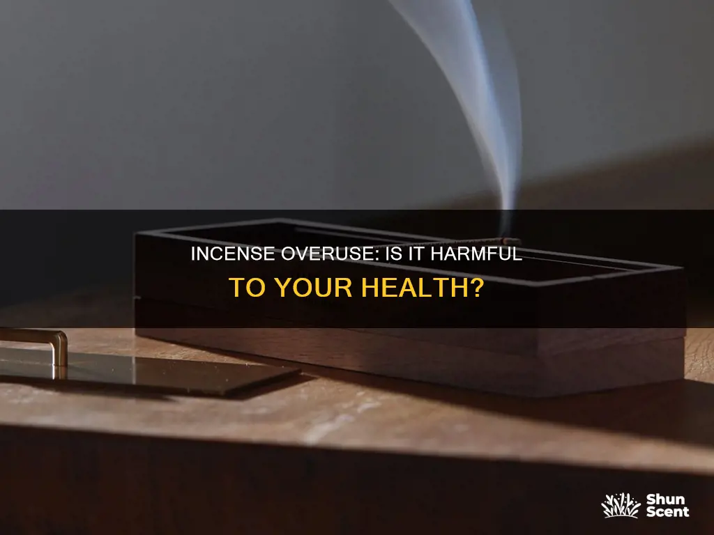 is burning too much incense bad for you