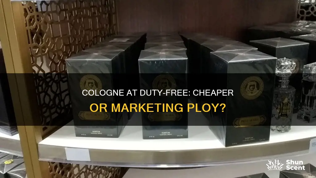 is cologne cheaper at duty free