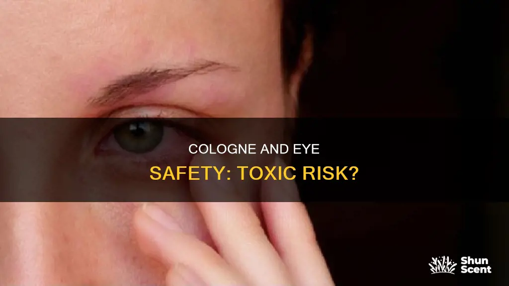 is cologne toxic to eye