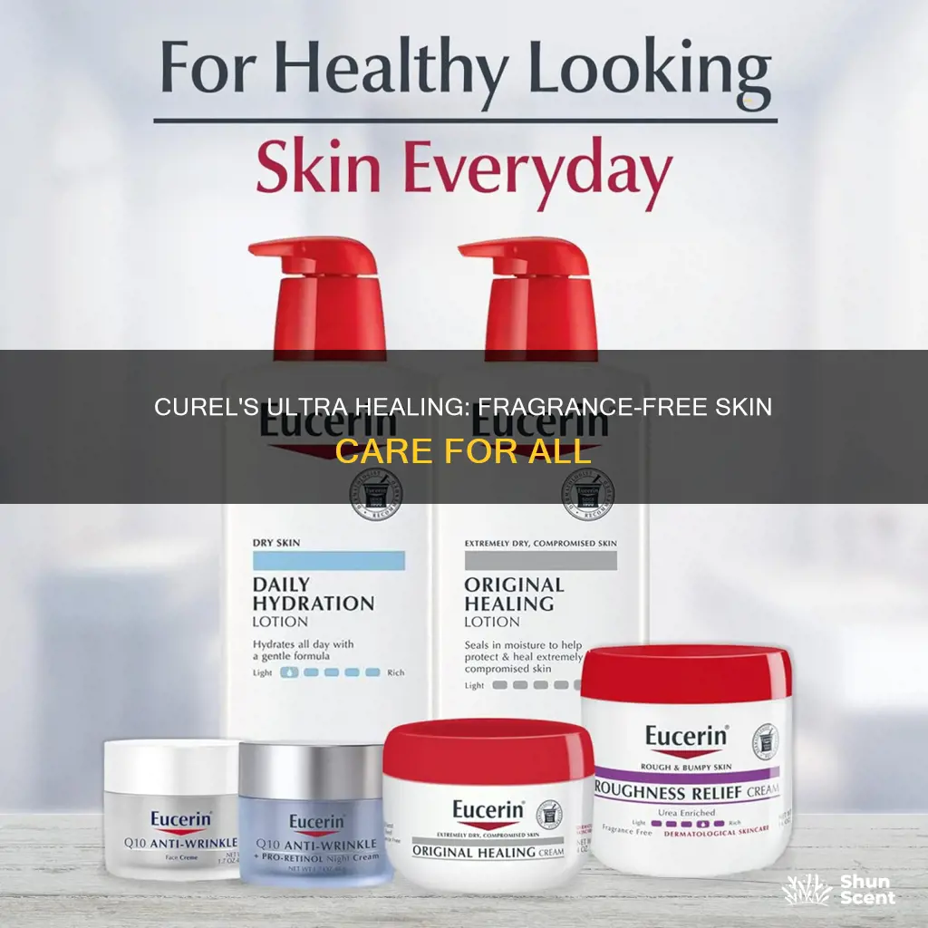 is curel ultra healing fragrance free