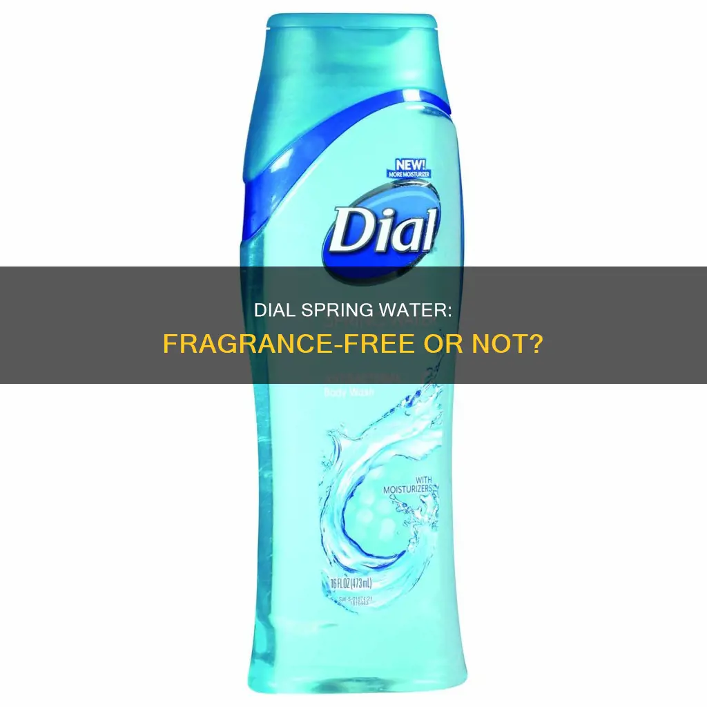 is dial spring water fragrance free