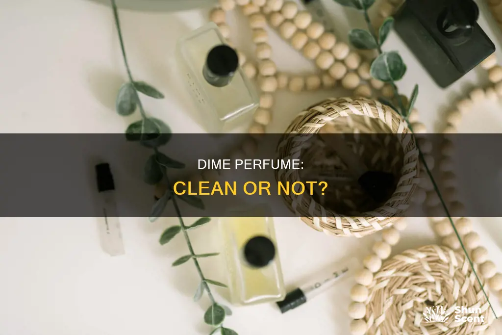 is dime perfume clean