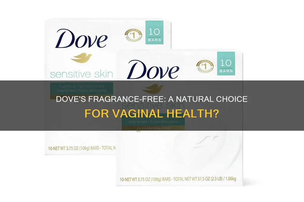 is dove fragrance free good for vag