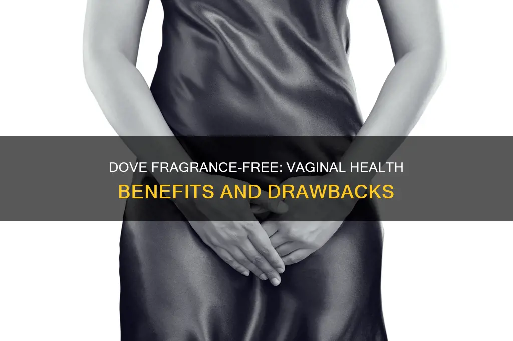 is dove fragrance free good for vag