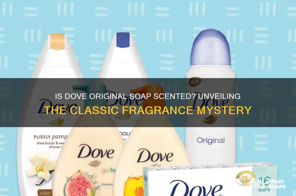 is dove original soap scented
