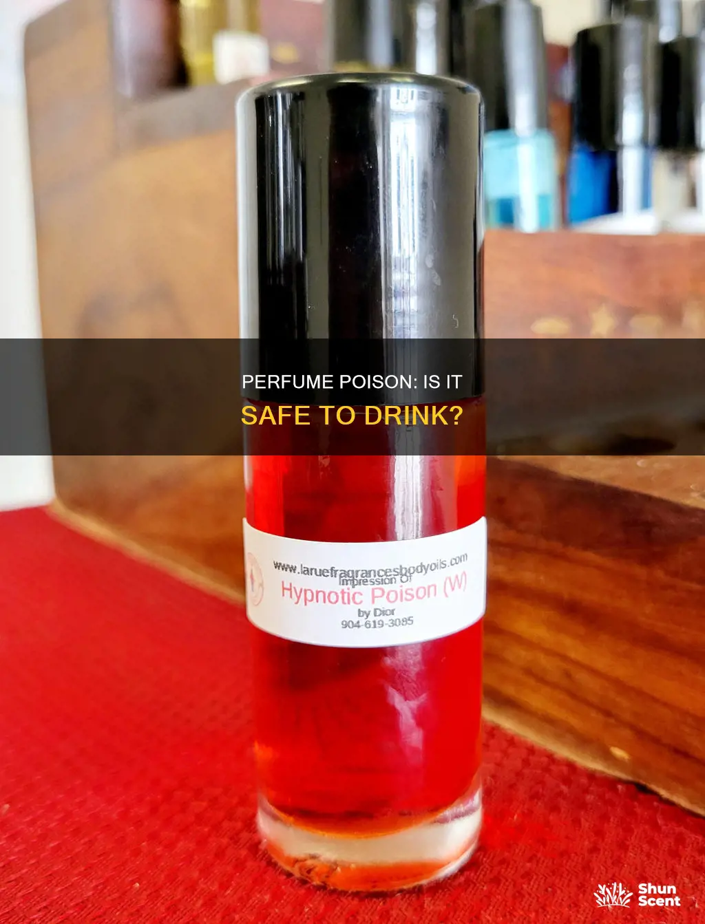 is drinking perfume poisonous