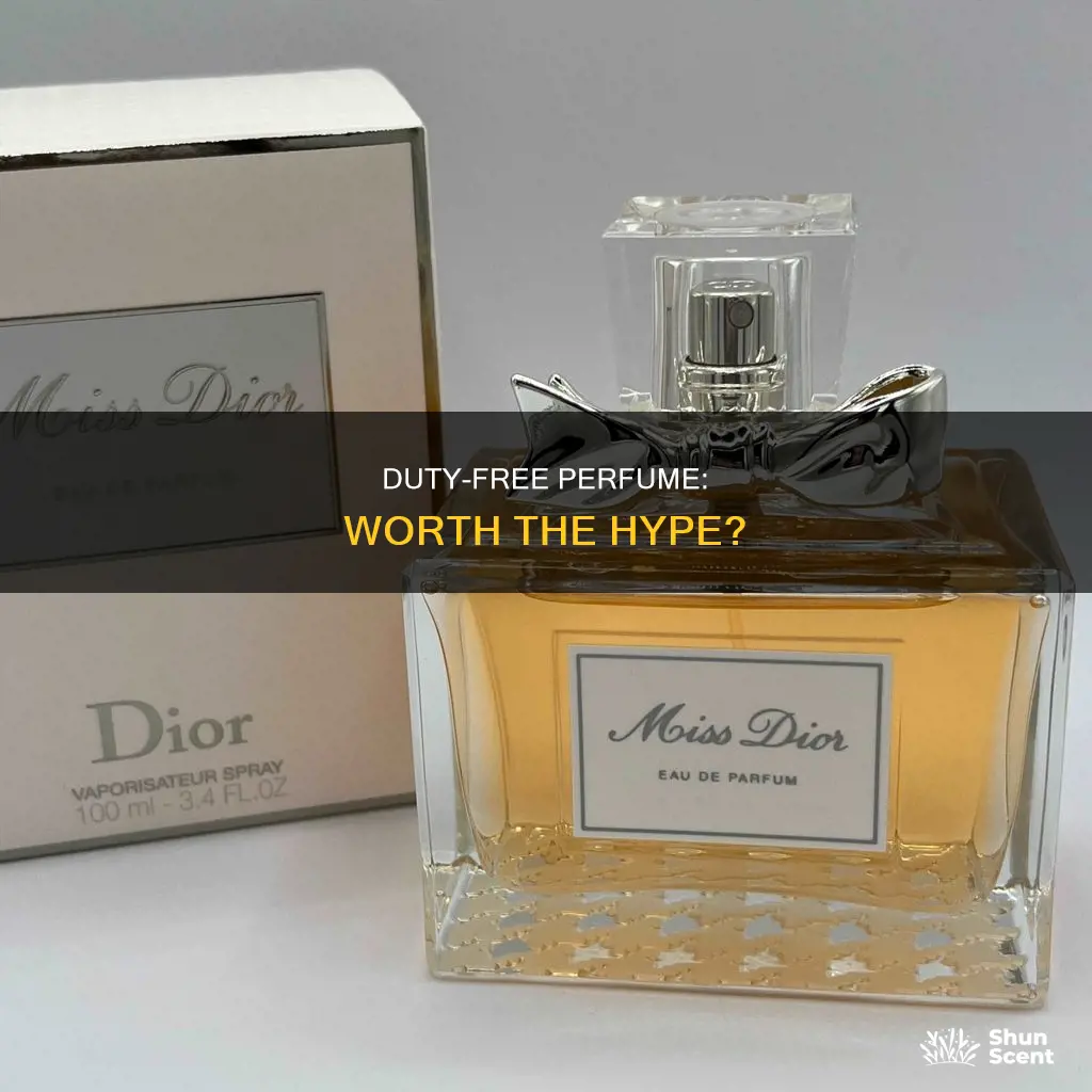 is duty free perfume worth it