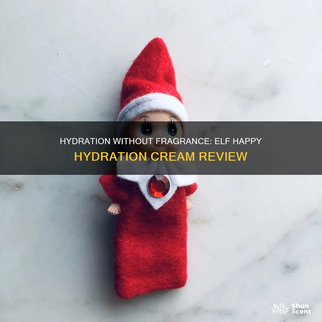 is elf happy hydration cream fragrance free