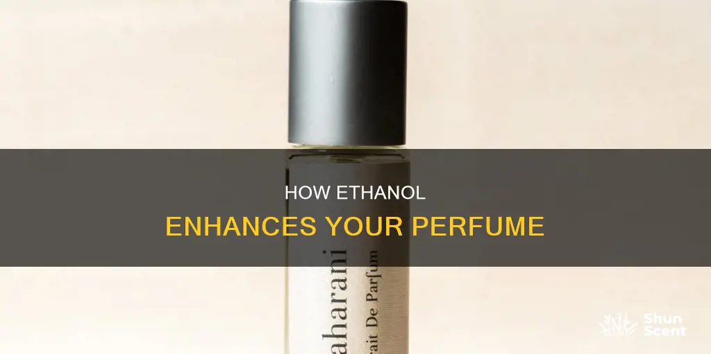 is ethanol used in perfume
