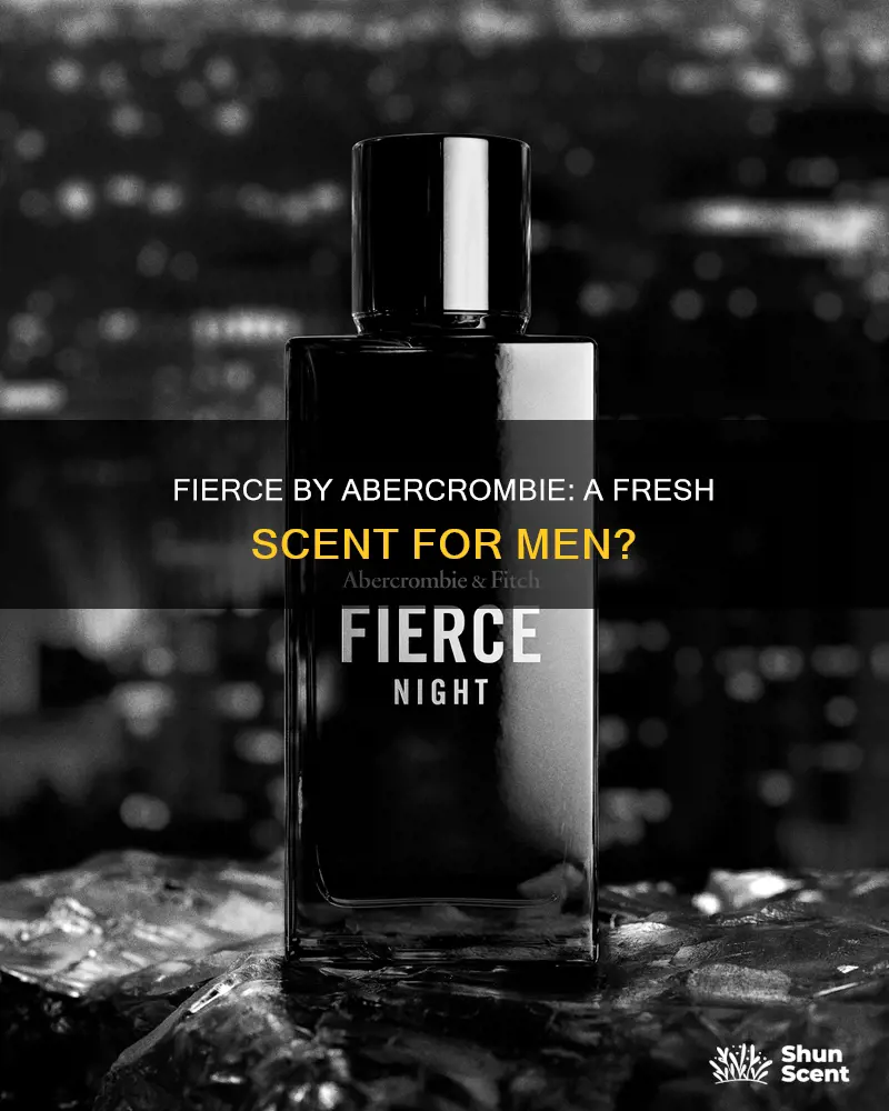 is fierce by abrcrombie a fragrance for men