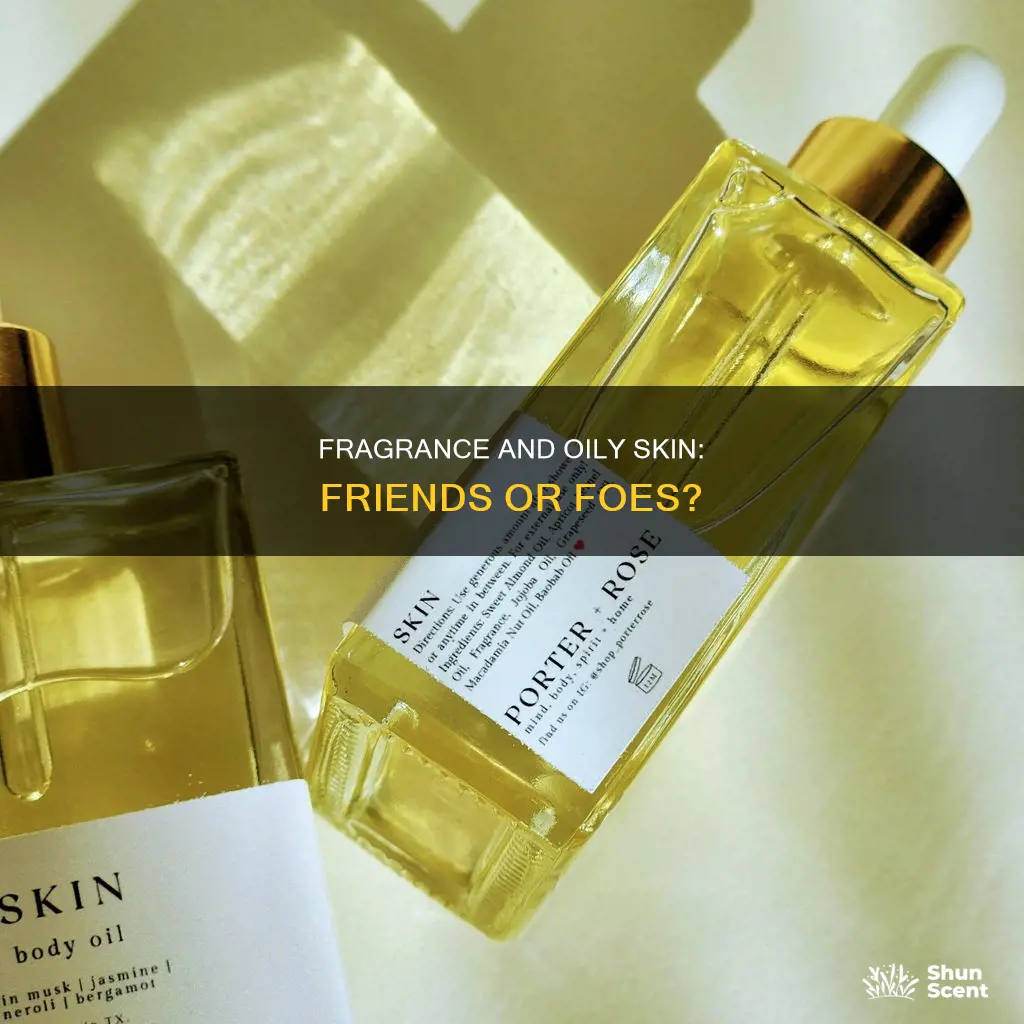 is fragrance bad for oily skin
