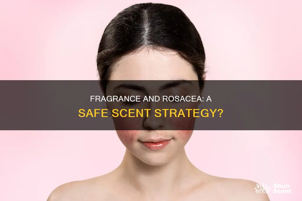 is fragrance bad for rosacea
