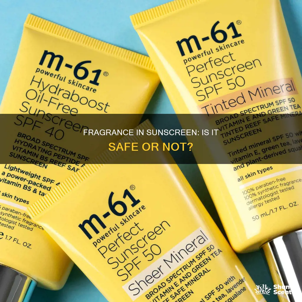 is fragrance bad in a sunscreen