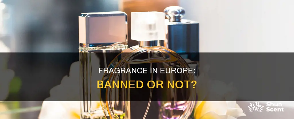 is fragrance banned in europe