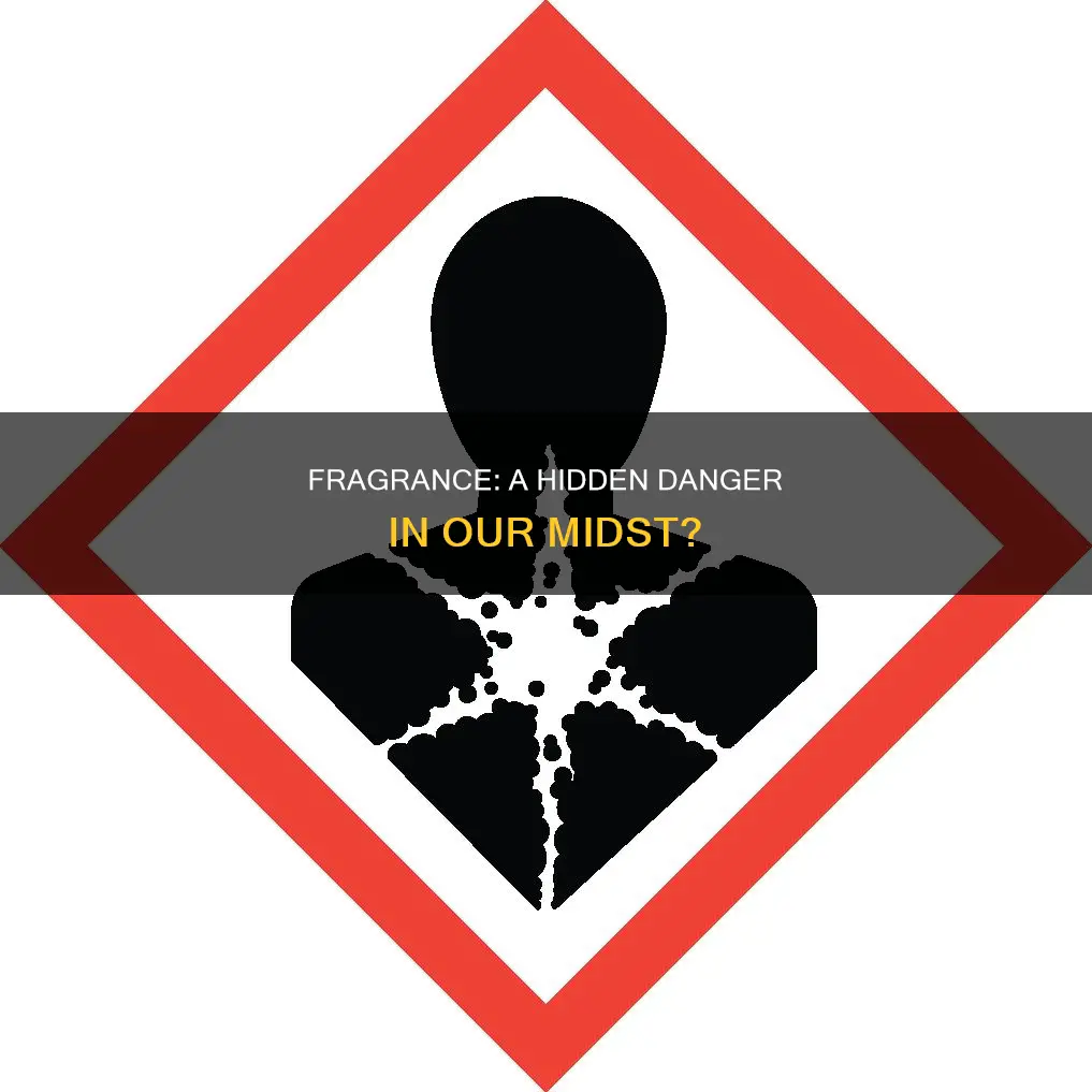 is fragrance dangerous