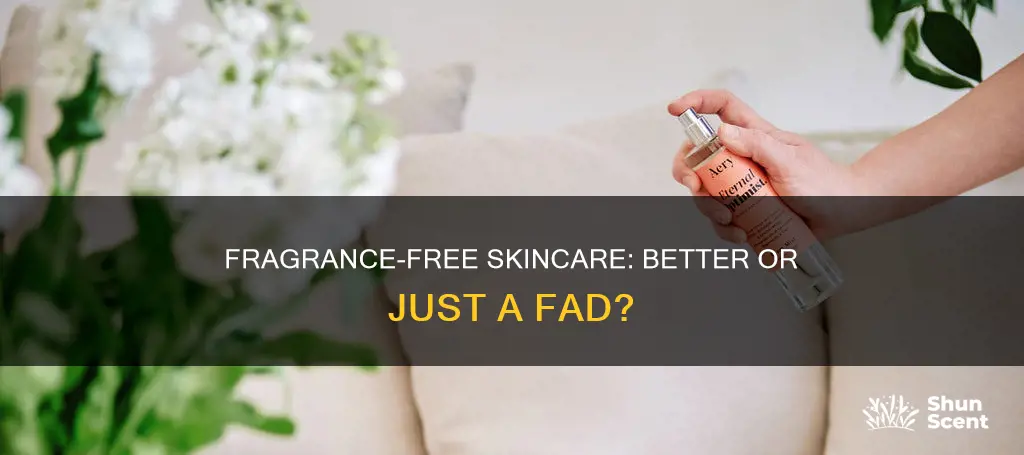 is fragrance-free skincare better
