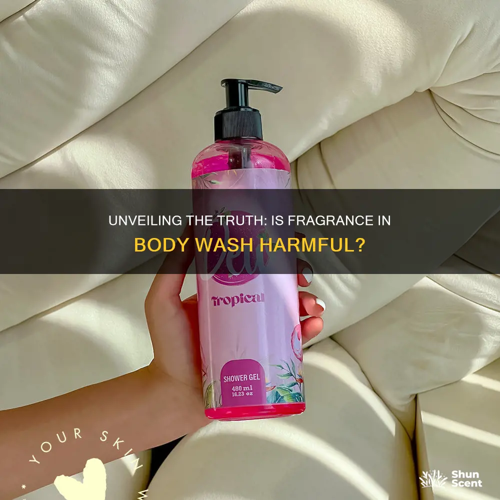 is fragrance in body wash bad