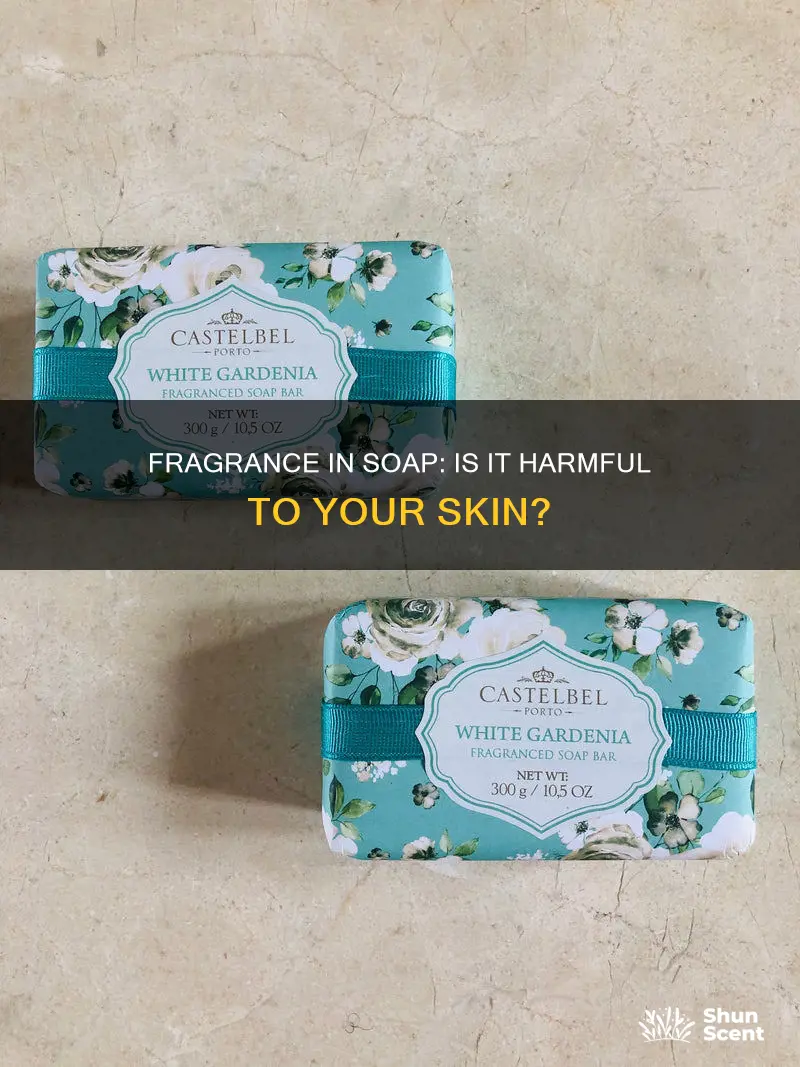is fragrance in soap bad