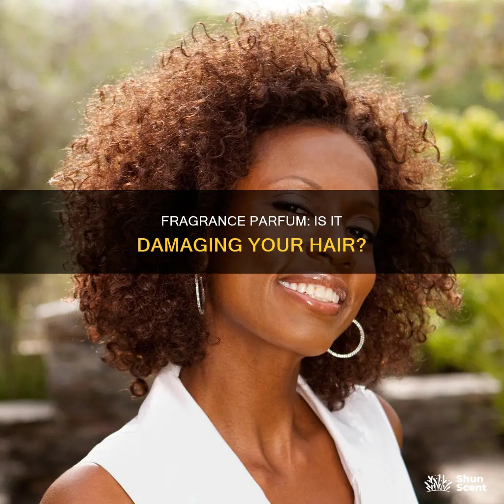 is fragrance parfum bad for hair