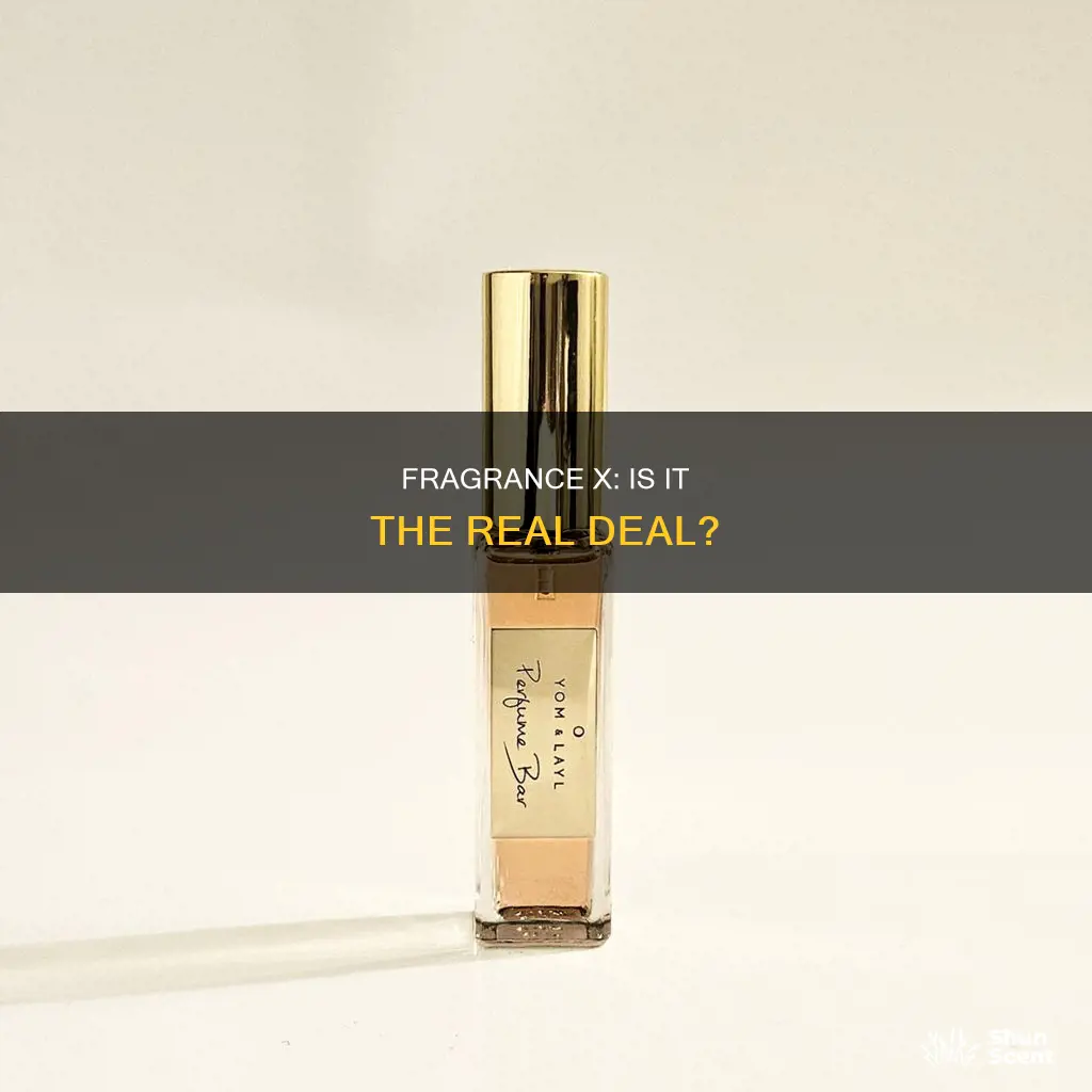 is fragrance x real