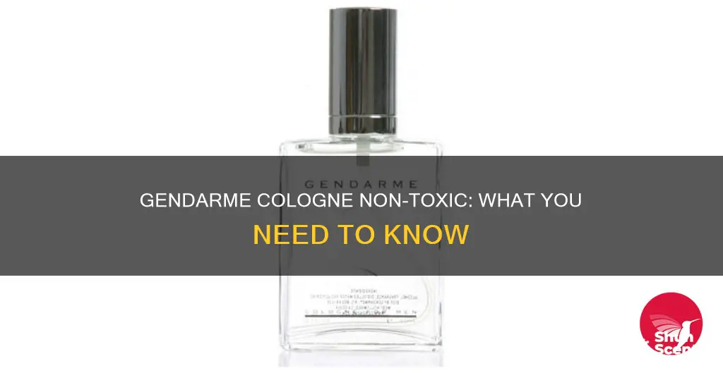 is gendarme cologne non toxic