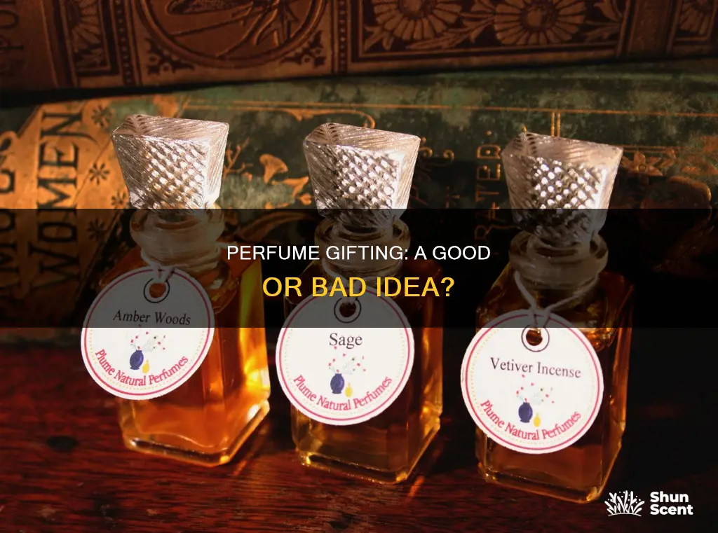 is gifting a perfume bad