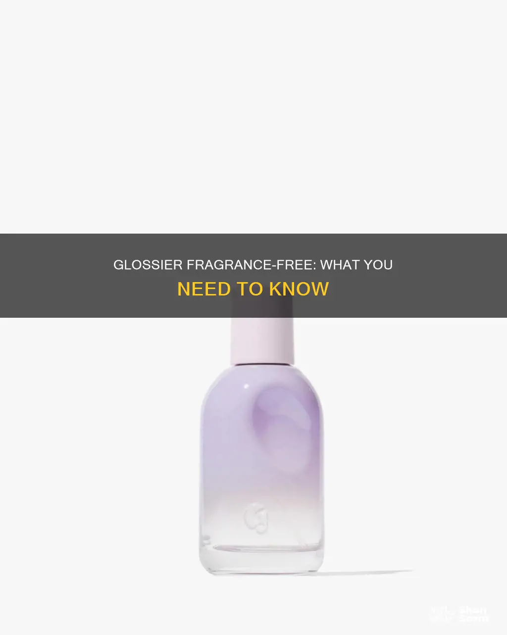 is glossier fragrance free