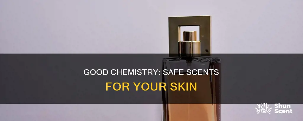 is good chemistry perfume safe