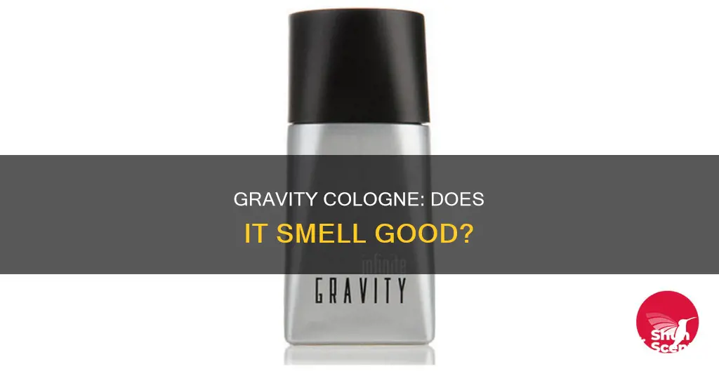 is gravity cologne good