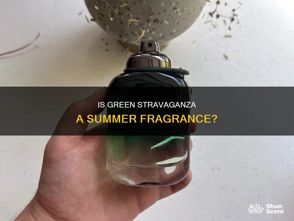 is green stravaganza a summer fragrance