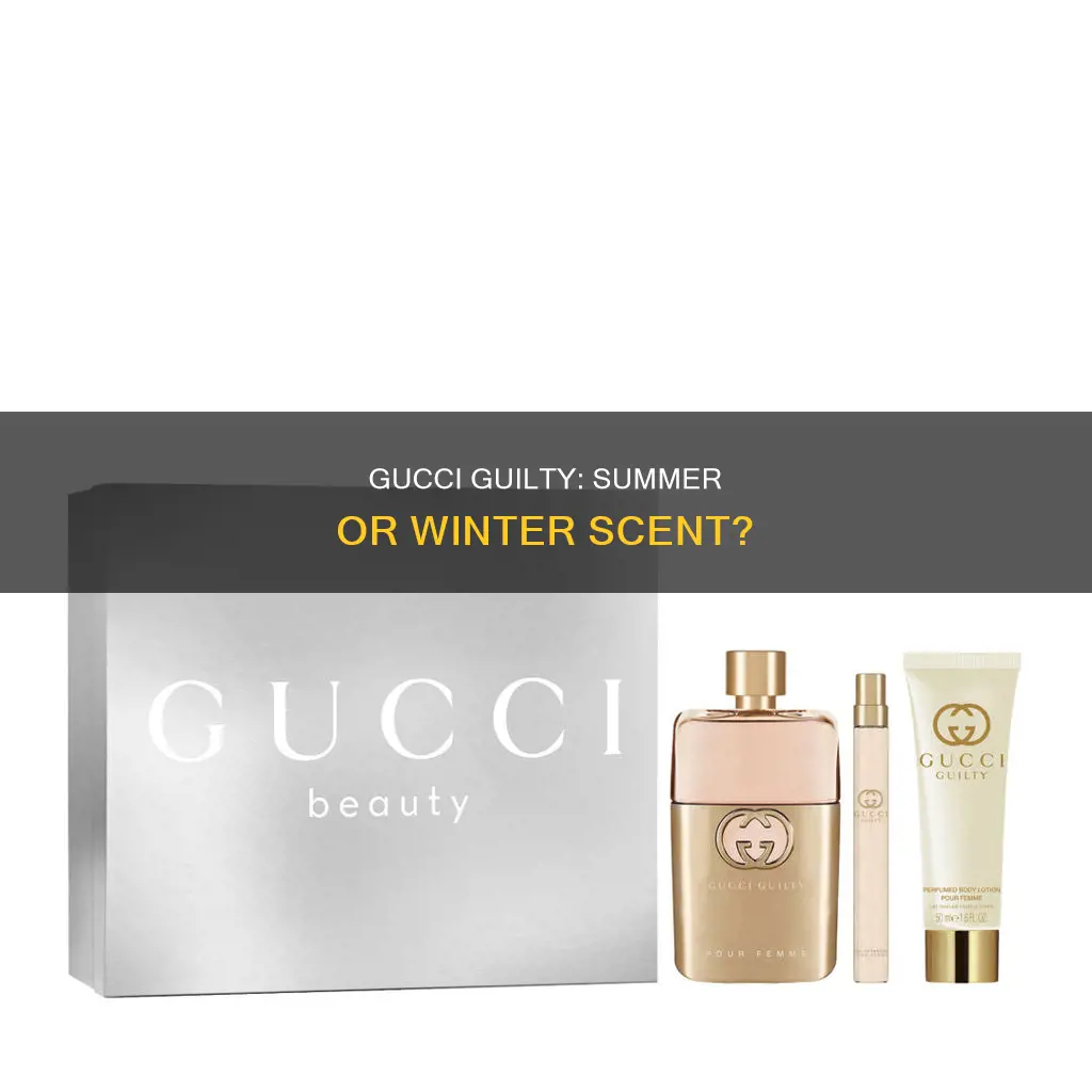 is gucci guilty a summer or winter fragrance