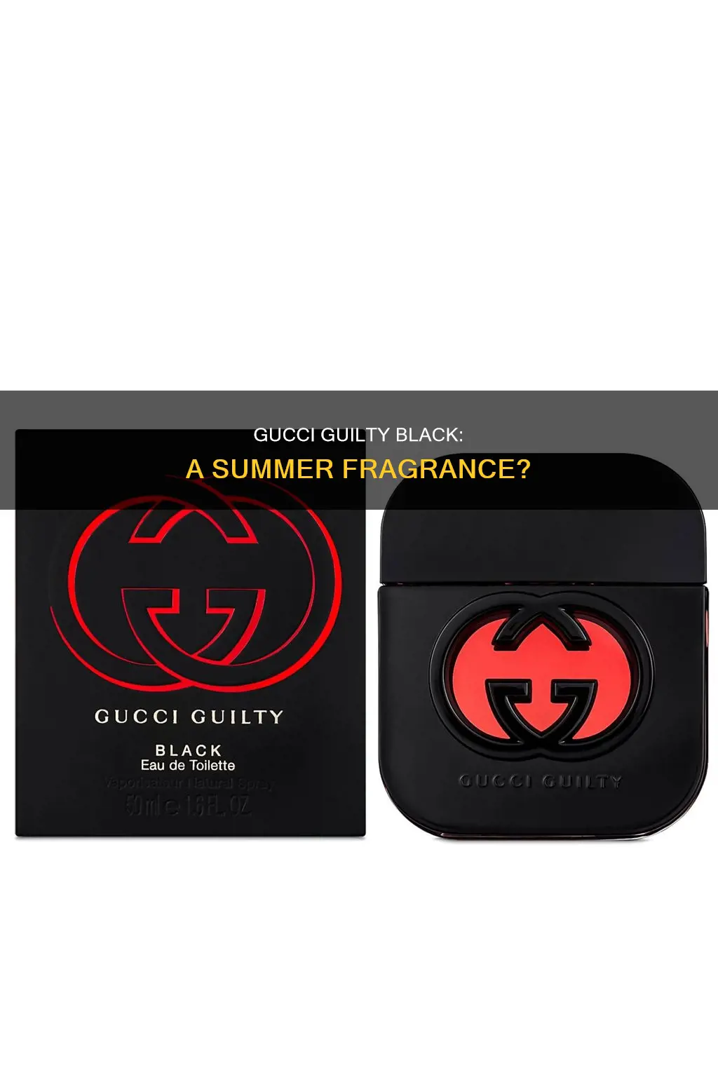 is gucci guilty black a summer fragrance
