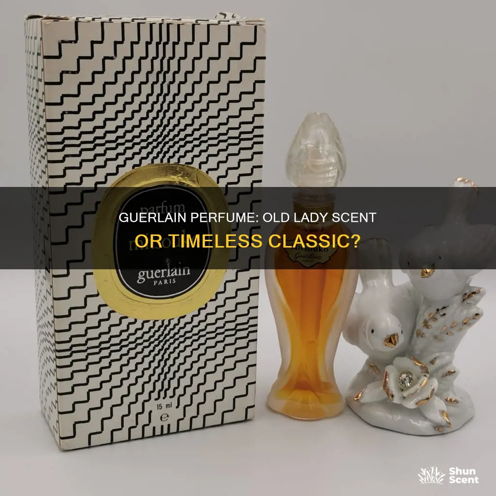 is guerlain perfume considered an old lady perfume
