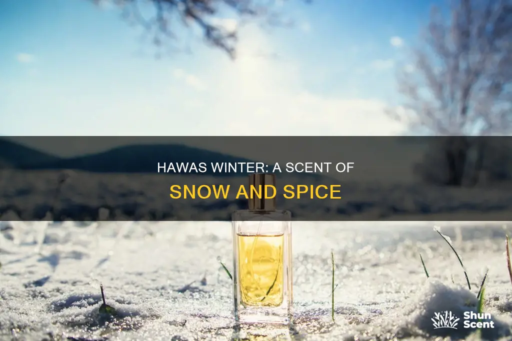 is hawas a winter fragrance