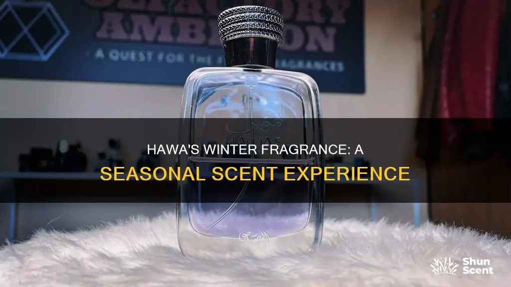 is hawas a winter fragrance