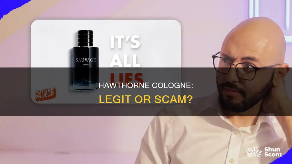 is hawthorne cologne a scam