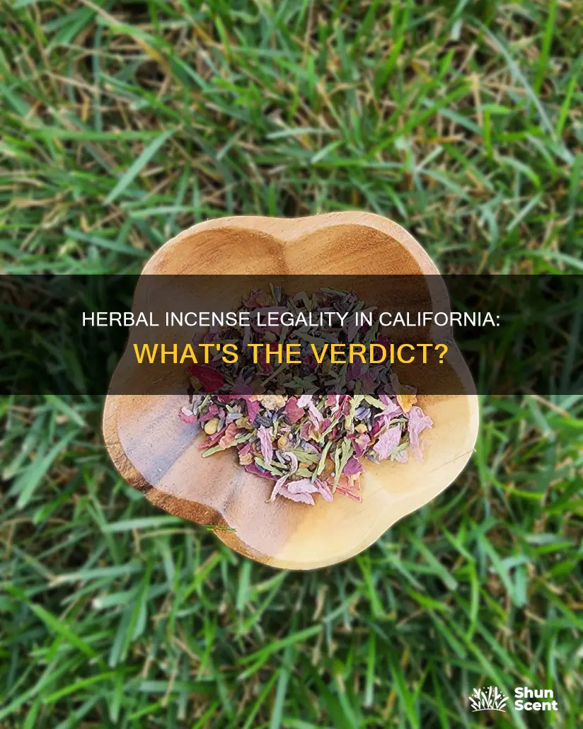 is herbal incense legal in california