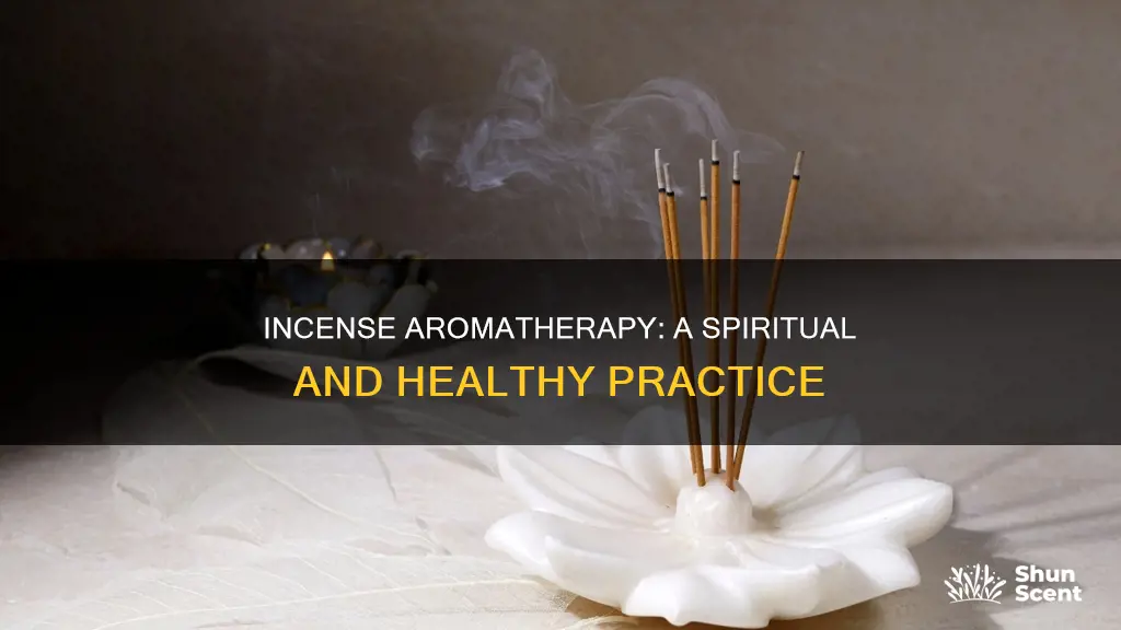 is incense aromatherapy